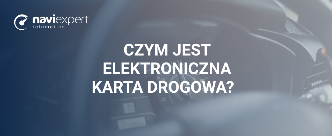 Czym jest elektroniczna karta drogowa?