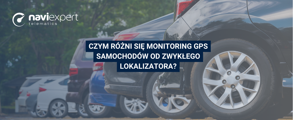 Czym różni się monitoring GPS samochodów od zwykłego lokalizatora?