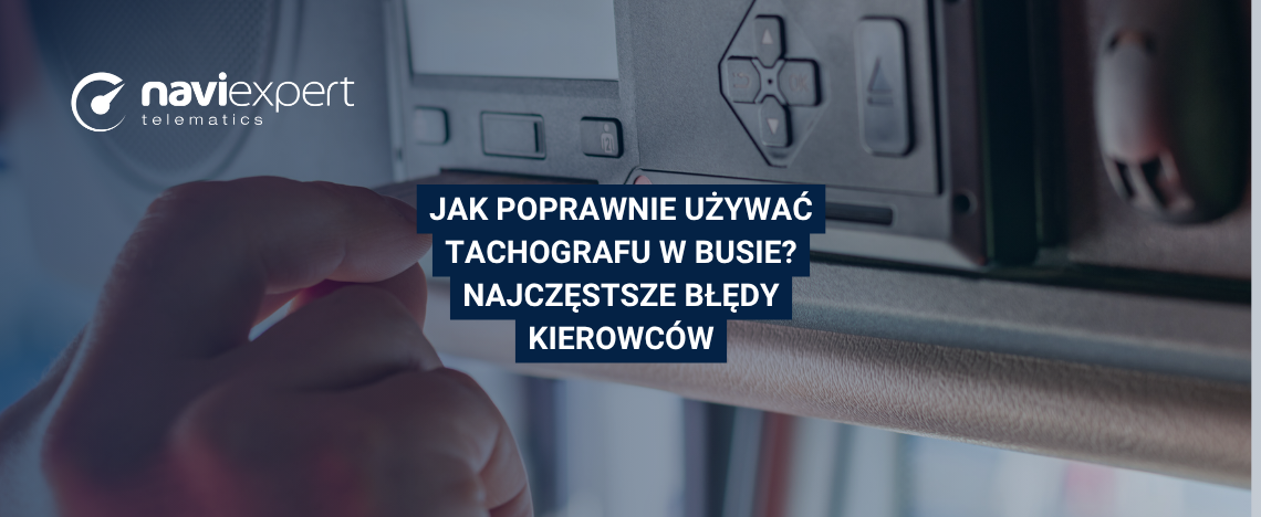 Jak poprawnie używać tachografu w busie? Najczęstsze błędy...