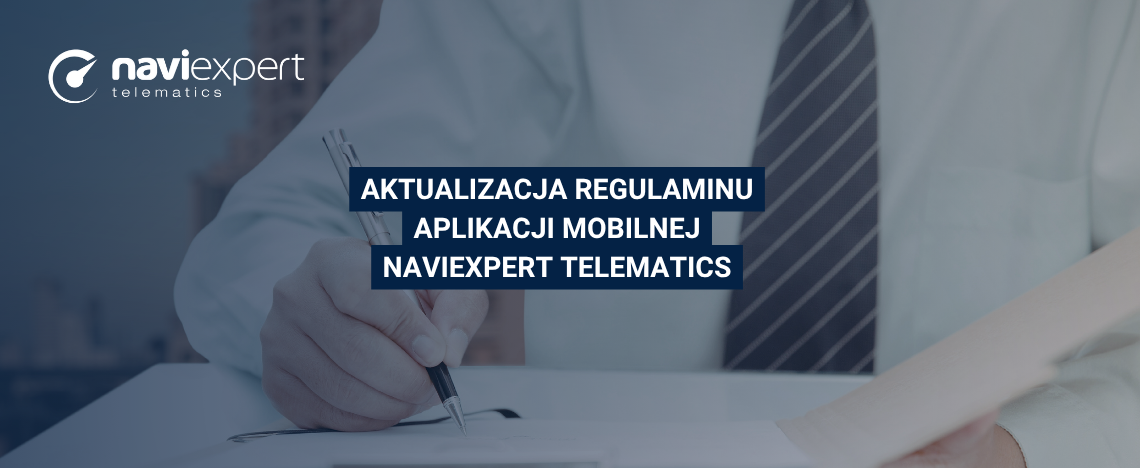 Aktualizacja regulaminu aplikacji mobilnej NaviExpert Telematics