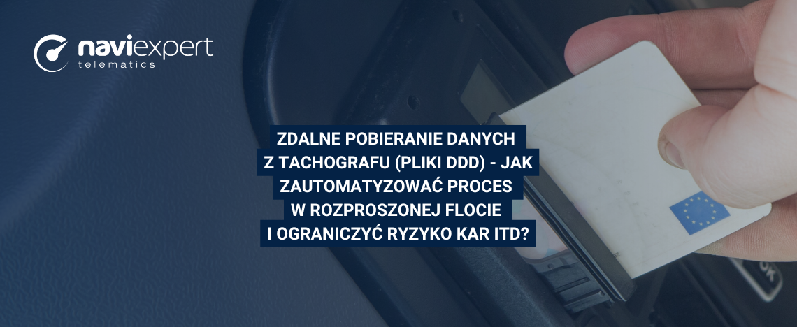 Zdalne pobieranie danych z tachografu (pliki DDD) – jak zautomatyzować proces w rozproszonej flocie i ograniczyć ryzyko kar ITD?