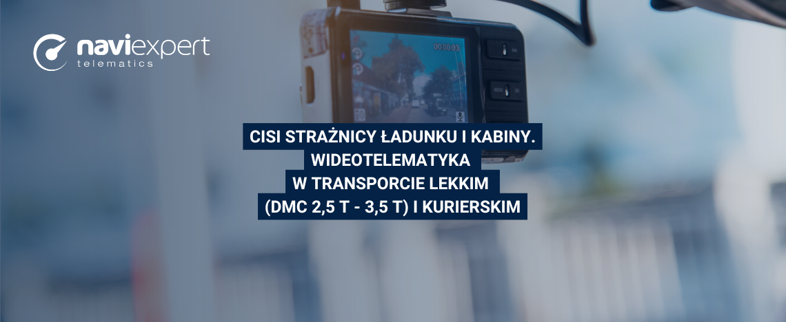 Cisi strażnicy ładunku i kabiny. Wideotelematyka w transporcie...